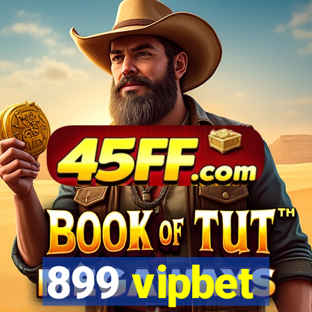899 vipbet